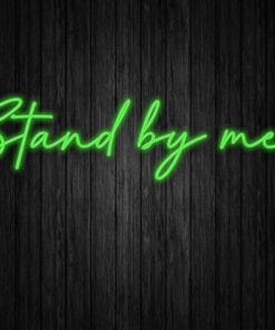Stand by me Neon Sign