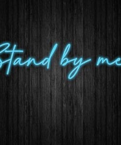 Alternative view of Stand by me Neon Sign