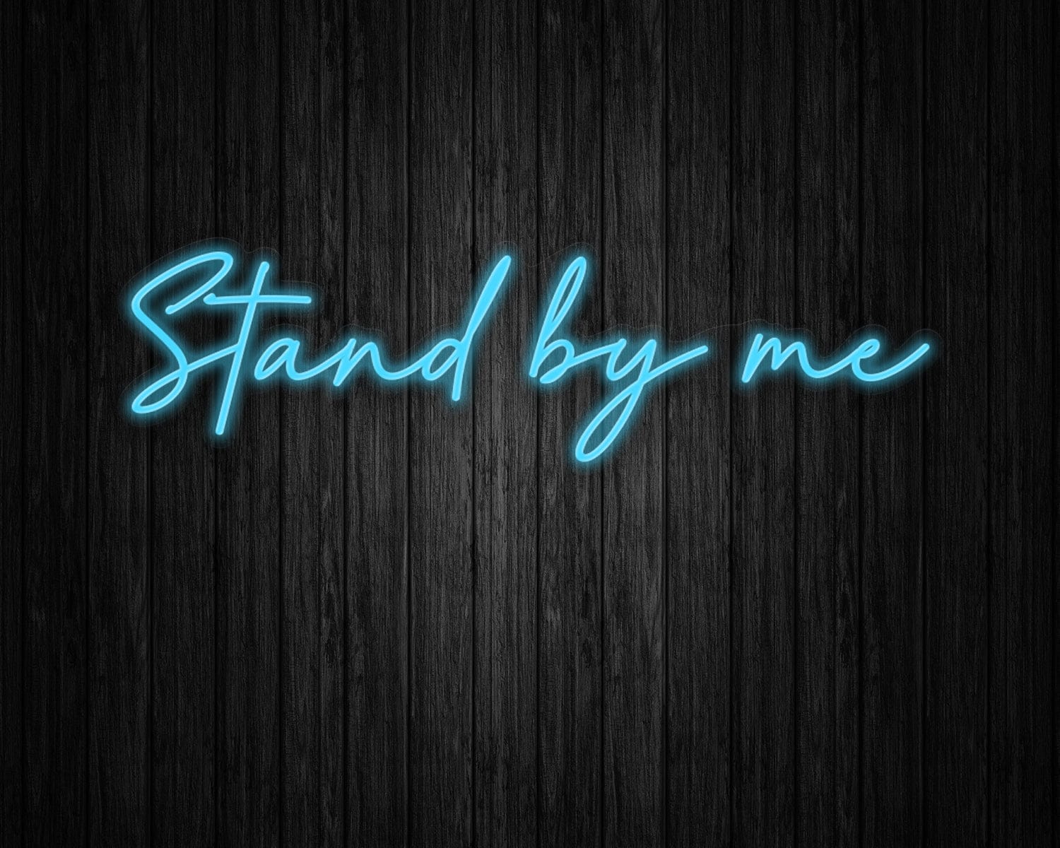 Stand by me Neon Sign - Image 2