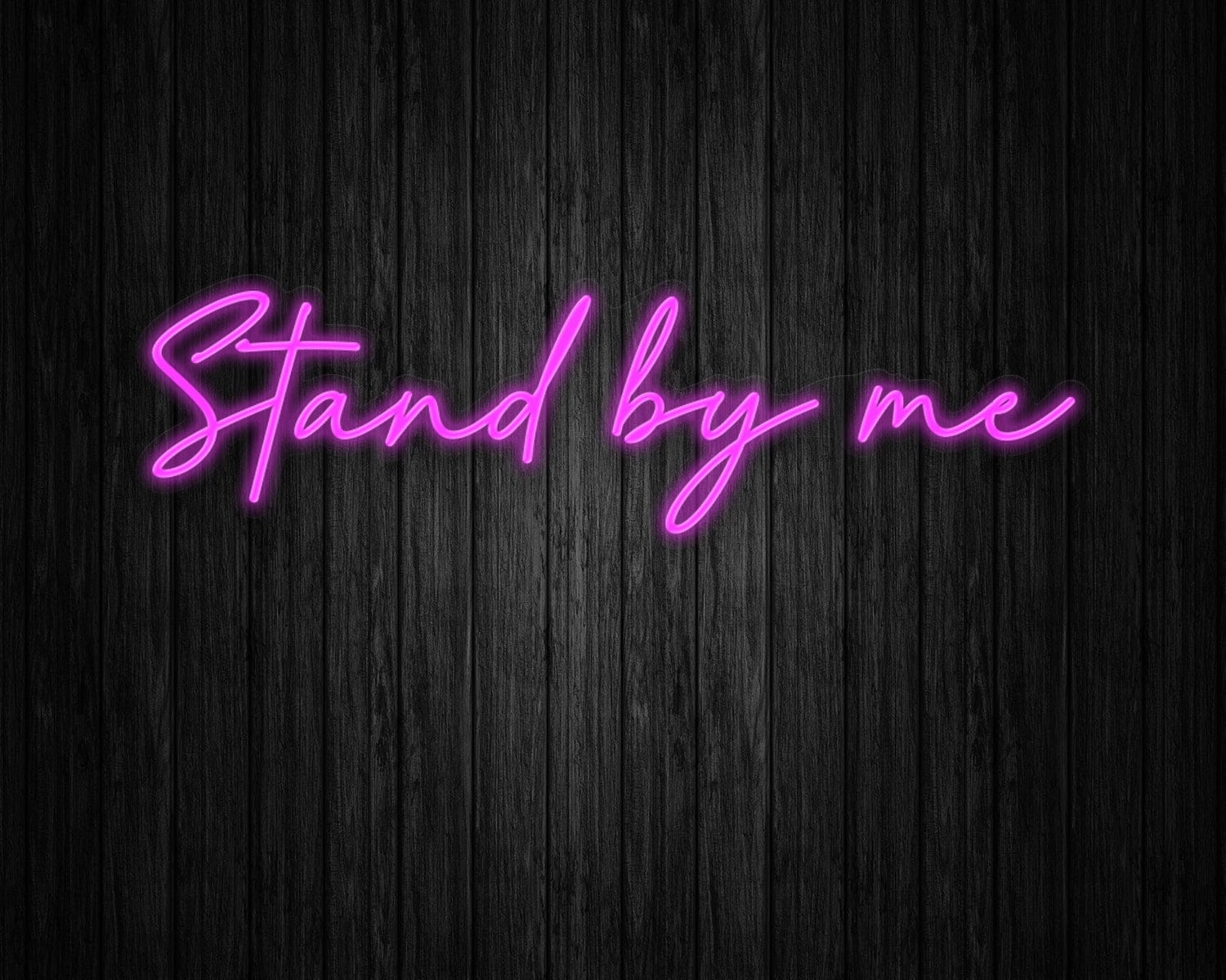 Stand by me Neon Sign - Image 5