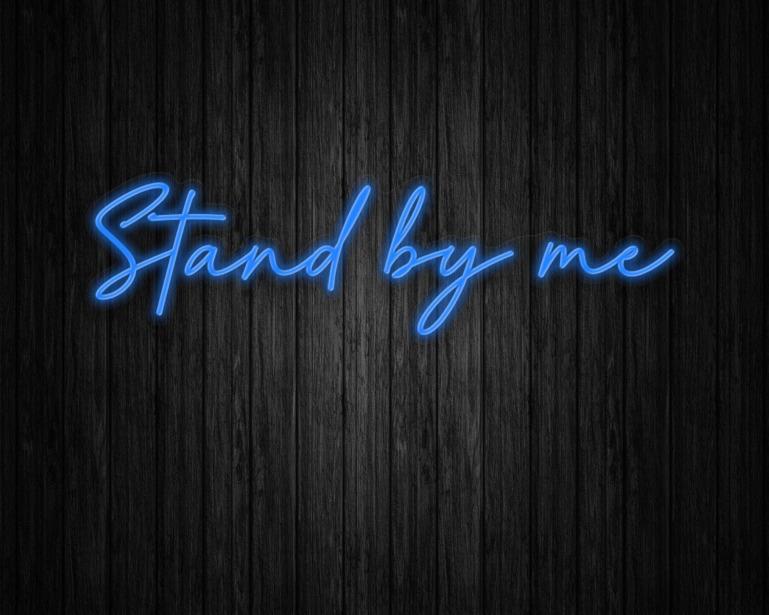 Stand by me Neon Sign - Image 7