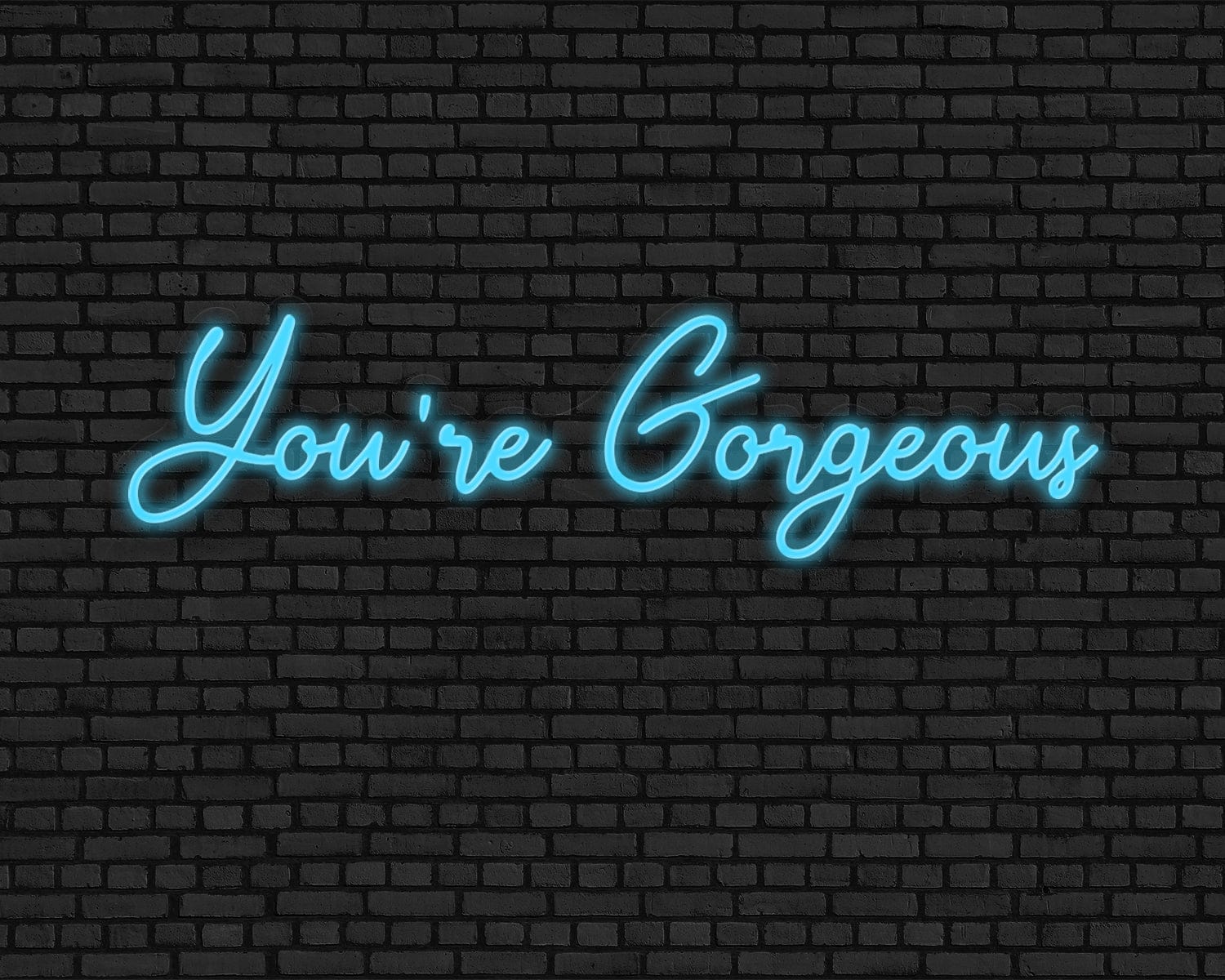 You're Gorgeous Neon Sign - Image 7
