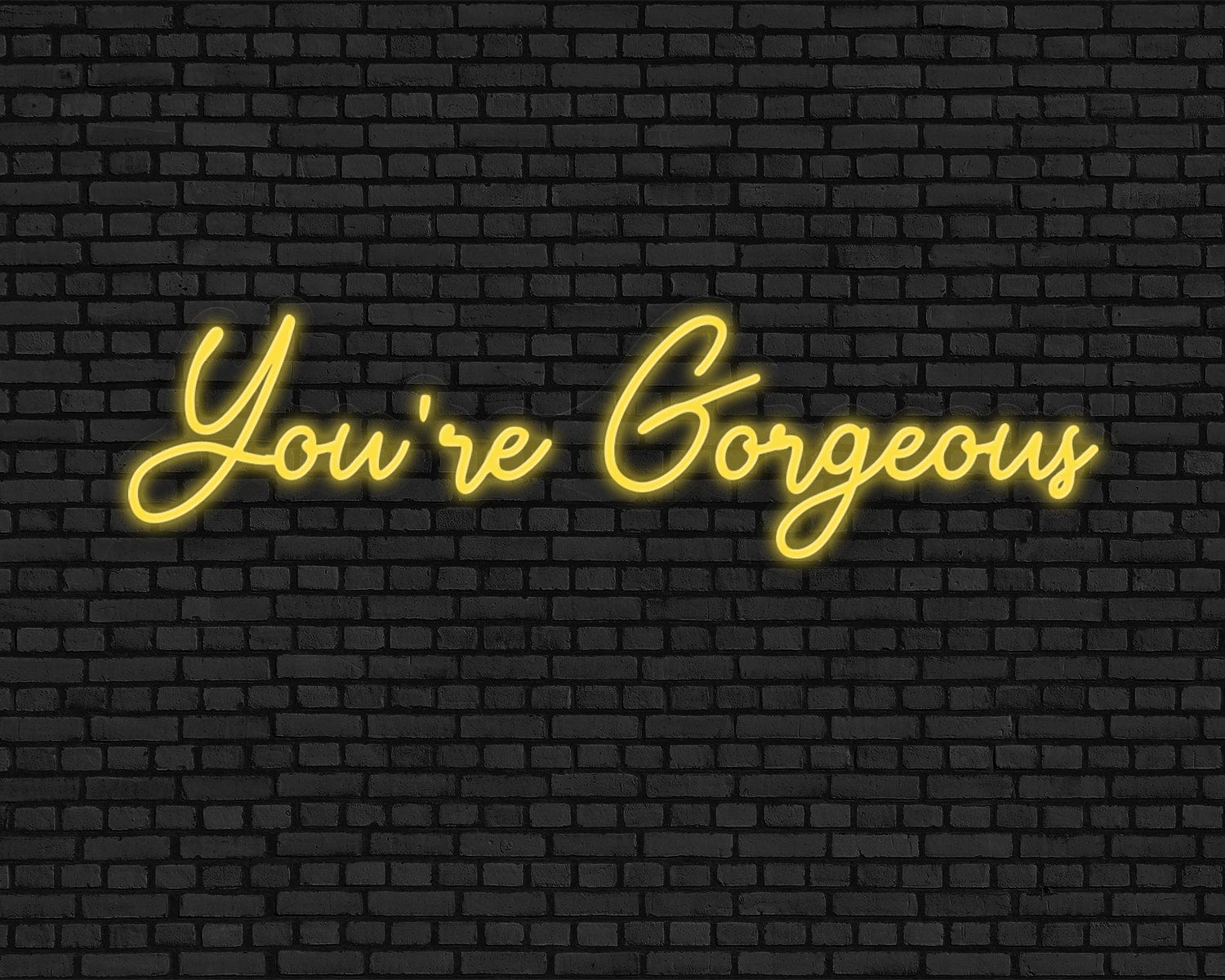 You're Gorgeous Neon Sign - Image 5