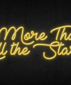 More Than All the Stars Neon Sign