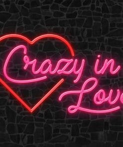 Crazy In Love Neon Sign