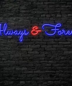 Always & Forever Neon Sign