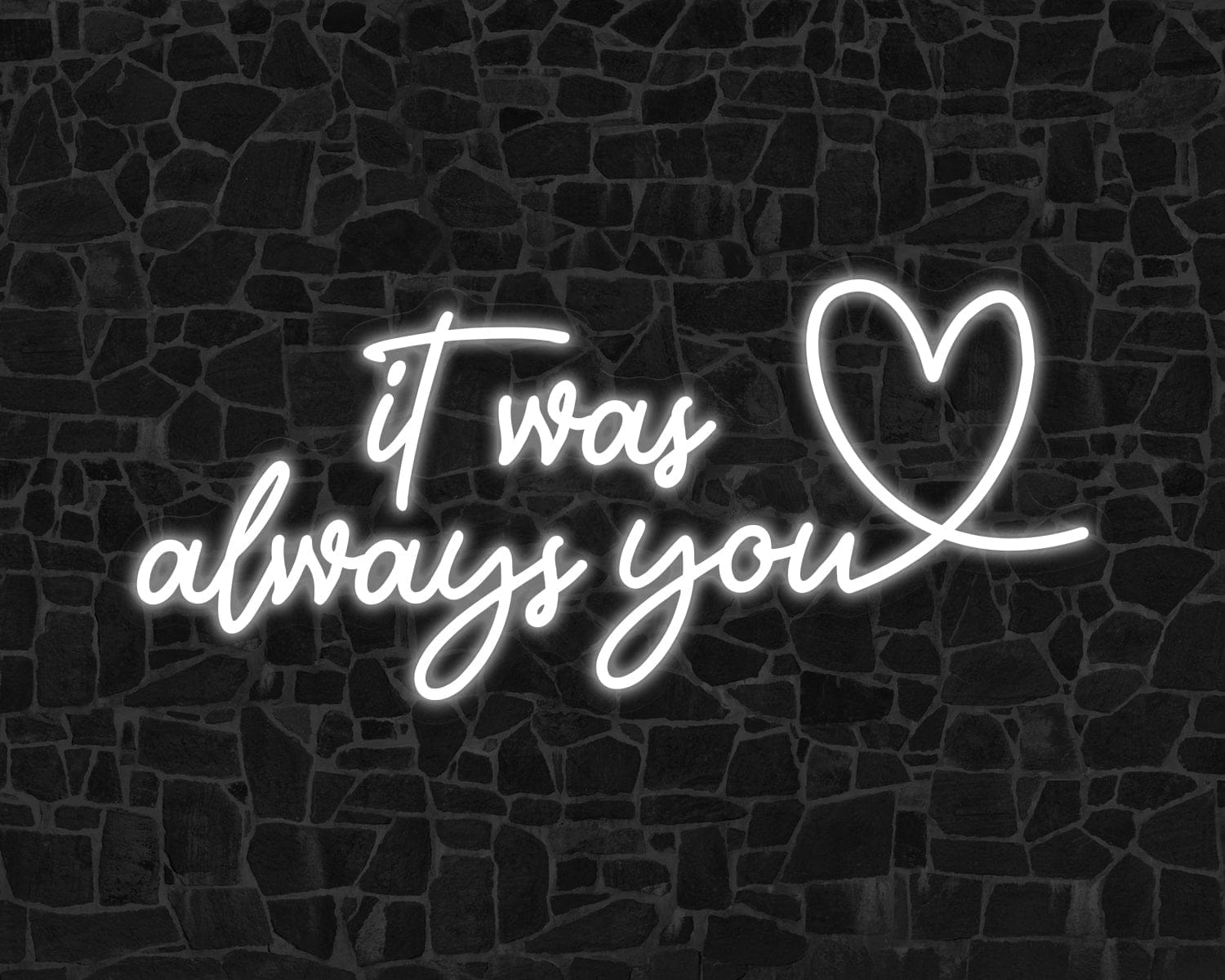 It was always you Neon Sign - Image 3