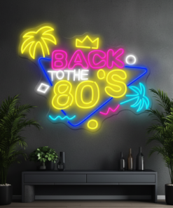 Back to The 80‘s 90's Party Decor Neon Sign