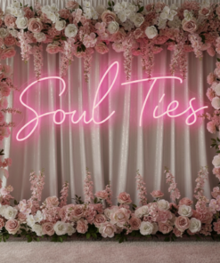 "Soul Ties" Neon Sign