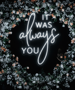Alternative view of It Was Always You Neon Sign Custom Wedding Neon Light