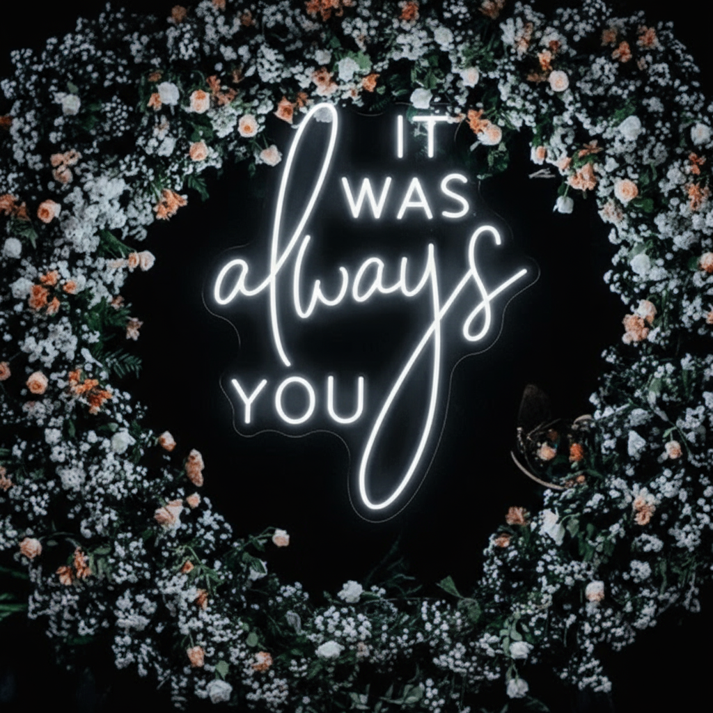 It Was Always You Neon Sign Custom Wedding Neon Light - Image 2