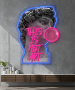 "This Is Not Art " LED Neon Sign