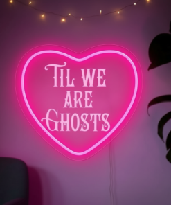 Alternative view of Til We Are Ghosts Neon Sign for Wedding&Home Decor
