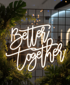 Better Together Neon Sign Wedding Neon Sign