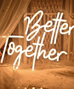 Better Together Neon Sign